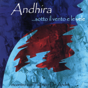 ABR128553896-2 Sotto il vento e le vele. Andhira incontro con Fabrizio De Andrè